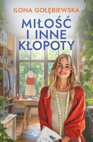 Miłość i inne i kłopoty, Ilona Gołębiewska