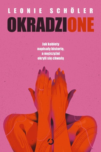 Okradzione. Jak kobiety napisały historię, a...
