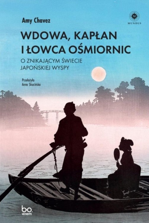 Wdowa, Kapłan i Łowca Ośmiornic. O znikającym...