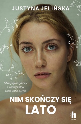 Nim skończy się lato, Justyna Jelińska