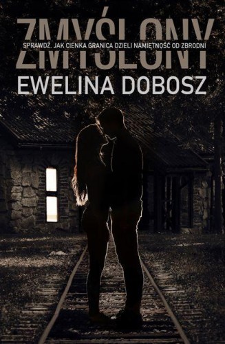 Zmyślony, Ewelina Dobosz
