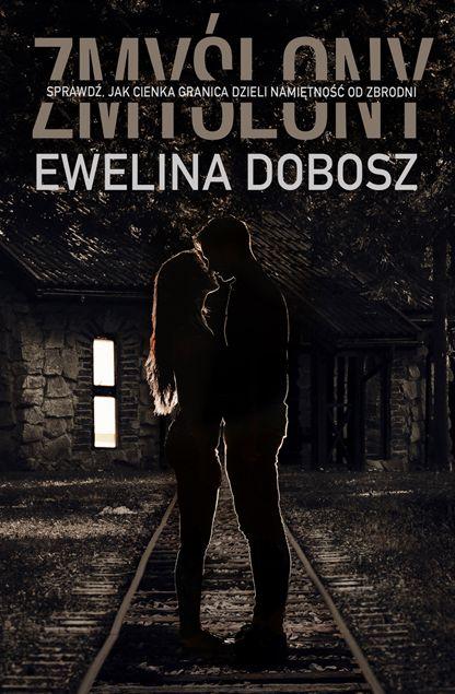 Zmyślony, Ewelina Dobosz