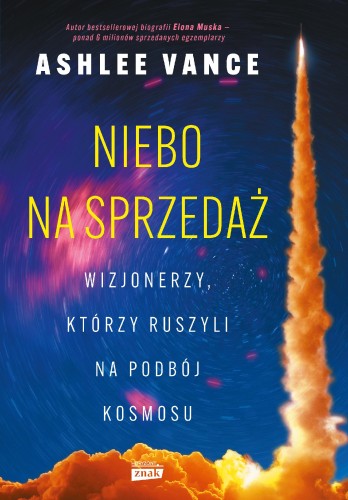 Niebo na sprzedaż. Wizjonerzy, którzy ruszyli...