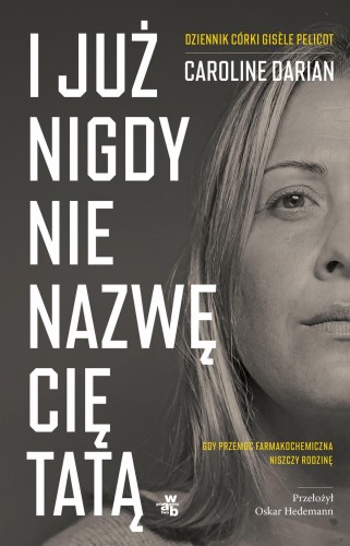 I już nigdy nie nazwę cię tatą. Gdy przemoc...
