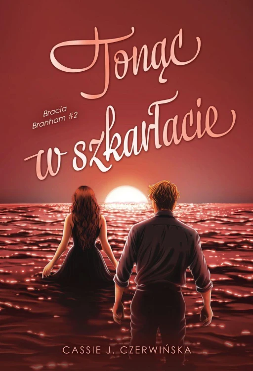 Tonąc w szkarłacie. Bracia Branham. Tom 2