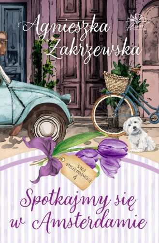 Spotkajmy się w Amsterdamie. Saga...