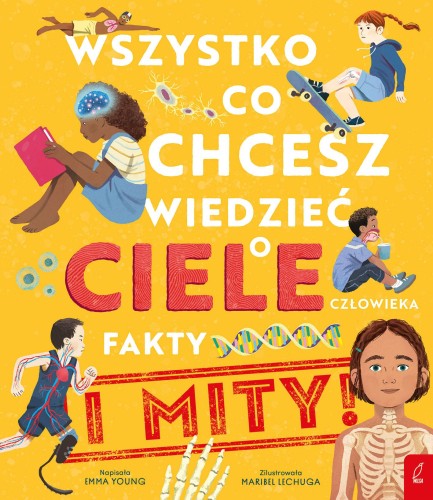 Wszystko, co chcesz wiedzieć o ciele...