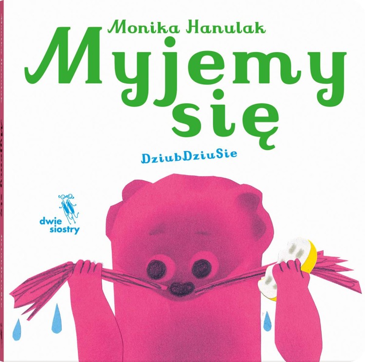 Myjemy się. Dziubdziusie, Monika Hanulak