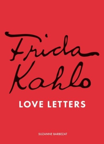 Frida Kahlo. Love Letters wer. angielska