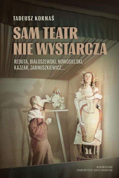 Sam teatr nie wystarcza. Reduta, Białoszewski,...