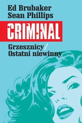Grzesznicy/Ostatni niewinny. Criminal. Tom 3