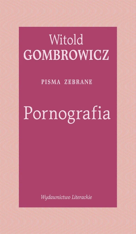 Pornografia wyd. 2025, Witold Gombrowicz