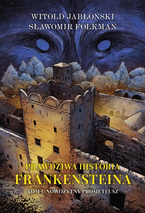 Nowożytny Prometeusz. Prawdziwa historia...