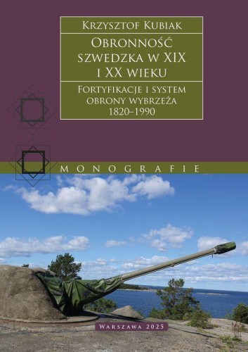 Obronność szwedzka XIX-XX wieku. Fortyfikacje...