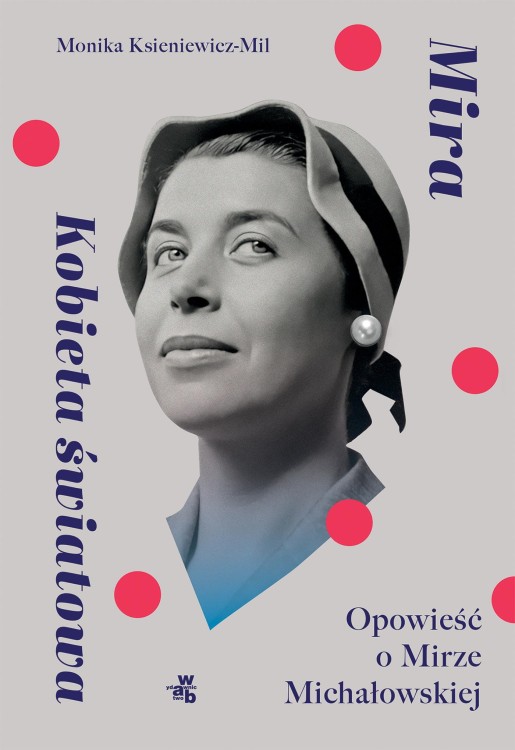 Mira. Kobieta światowa. Opowieść o Mirze...