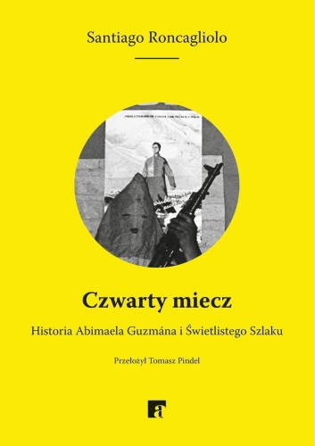 Czwarty miecz, Santiago Roncagliolo
