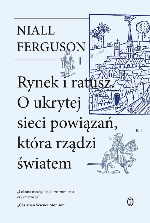 Rynek i ratusz. O ukrytej sieci powiązań,...