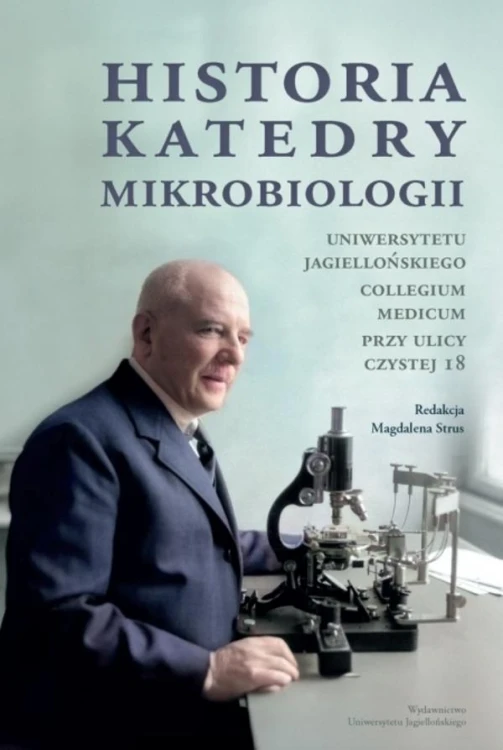 Historia Katedry Mikrobiologii. Uniwersytetu...