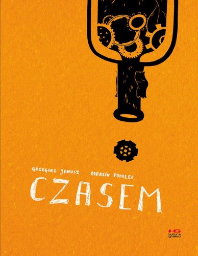 Czasem wyd. 2, Marcin Podolec,Grzegorz Janusz