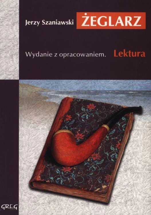Żeglarz. Lektura z opracowaniem, Jerzy Szaniawski