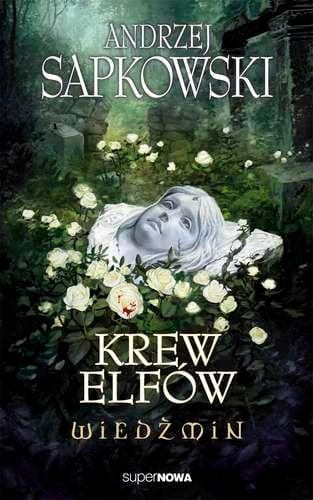 Krew elfów. Wiedźmin. Tom 3, Andrzej Sapkowski