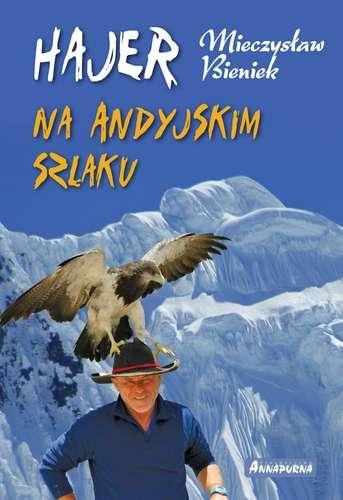 Hajer na andyjskim szlaku, Mieczysław Bieniek