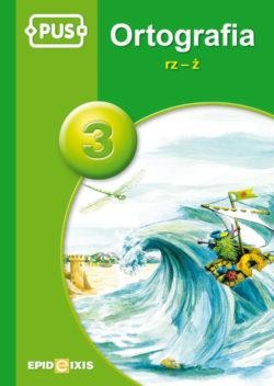 PUS Ortografia rz-ż część 3 Ćwiczenia z...