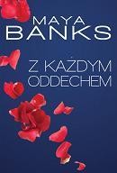 Z każdym oddechem, Maya Banks
