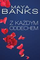 Z każdym oddechem, Maya Banks