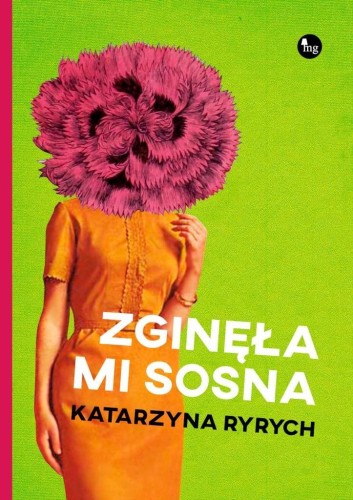 Zginęła mi sosna, Katarzyna Ryrych