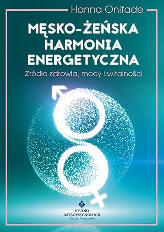 Męsko żeńska harmonia energetyczna źródło...