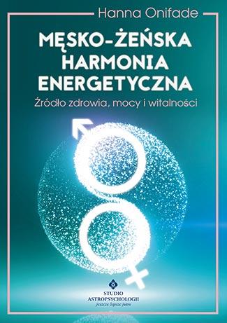 Męsko żeńska harmonia energetyczna źródło...