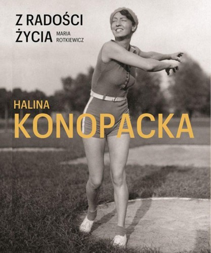 Z radości życia halina konopacka, Maria Rotkiewicz