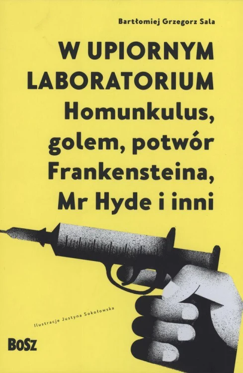 W upiornym laboratorium. Homunkulus, golem,...