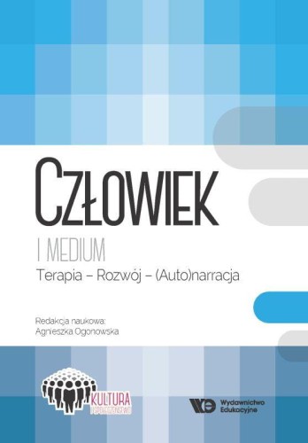 Człowiek i medium Terapia - rozwój -...