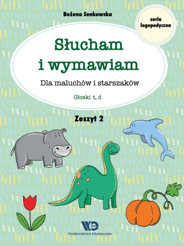 Słucham i wymawiam Dla maluchów i starszaków...