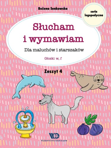 Słucham i wymawiam Dla maluchów i starszaków...