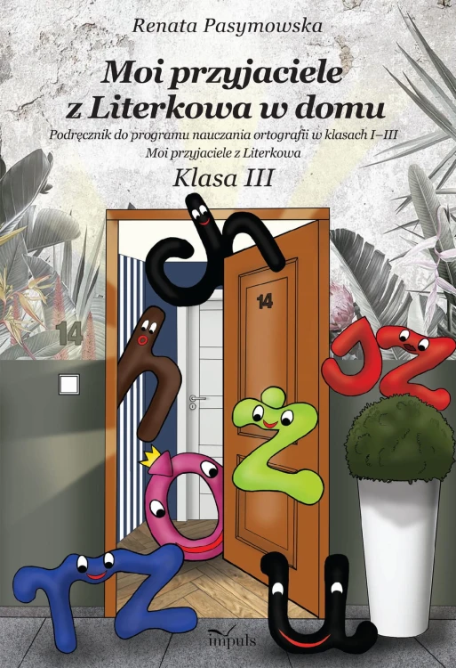 Moi przyjaciele z Literkowa w dom Podręcznik...