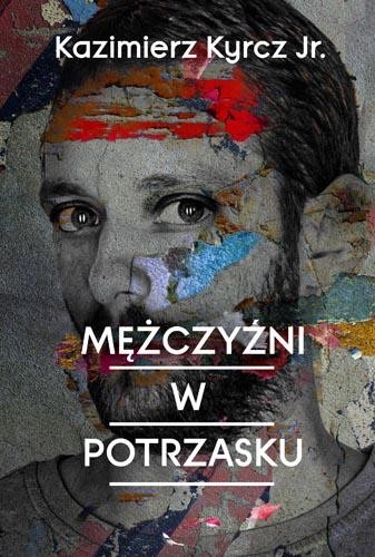 Mężczyźni w potrzasku, Kazimierz Kyrcz