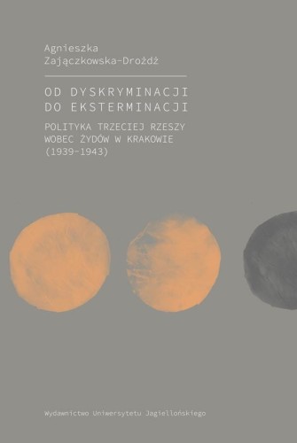 Od dyskryminacji do eksterminacji. Polityka...