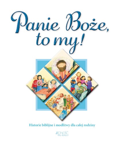 Panie Boże, to my! Historie biblijne i...