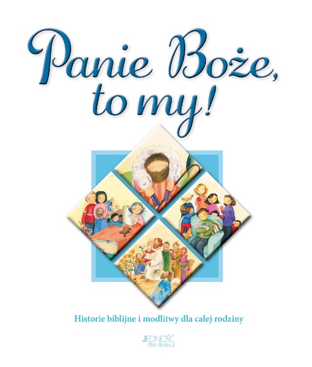 Panie Boże, to my! Historie biblijne i...
