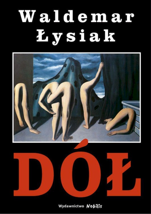 Dół, Waldemar Łysiak