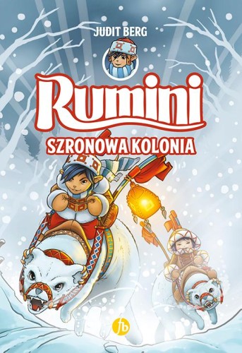Szronowa kolonia. Rumini. Tom 2, Judit Berg