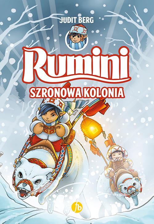 Szronowa kolonia. Rumini. Tom 2, Judit Berg