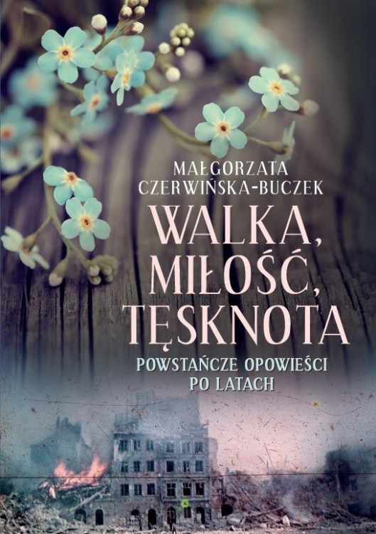 Walka, miłość, tęsknota. Powstańcze opowieści...