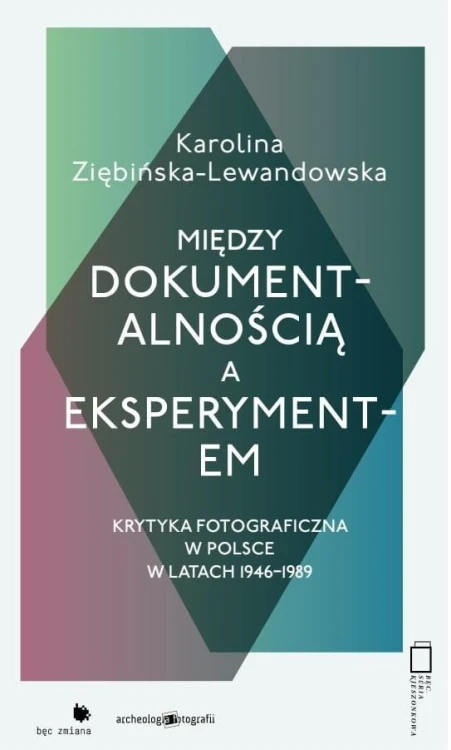 Między dokumentalnością a eksperymentem....