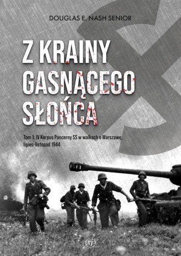 Z krainy gasnącego słońca. Tom 1. IV Korpus...