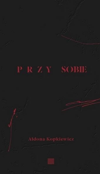 Przy sobie, Aldona Kopkiewicz