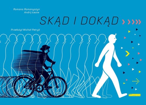 Skąd i dokąd, Romana Romanyszyn,Andrij Łesiw